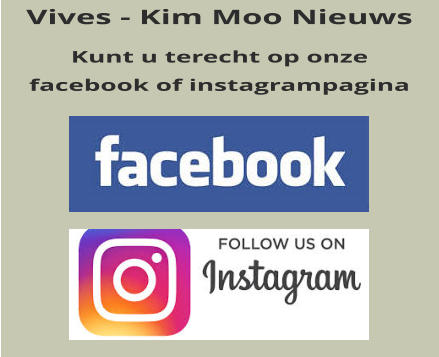 Vives - Kim Moo Nieuws Kunt u terecht op onze  facebook of instagrampagina